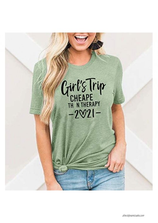 Girls Trip Cheaper Than Therapy 2021 T-Shirt Women Funny Letter Print Short Sleeve Casual Tee Tops