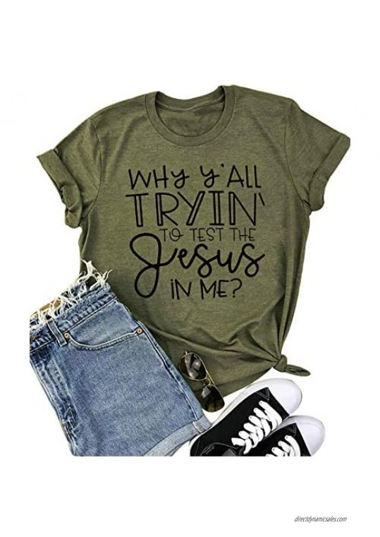 Why Ya'll Tryin to Test The Jesus in Me Letter Print T-Shirt Women Short Sleeve O Neck Tops Tee